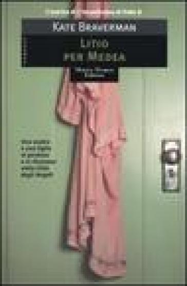 Litio per Medea - Kate Braverman