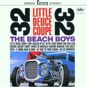 Little deuce coupe & all summer long - The Beach Boys