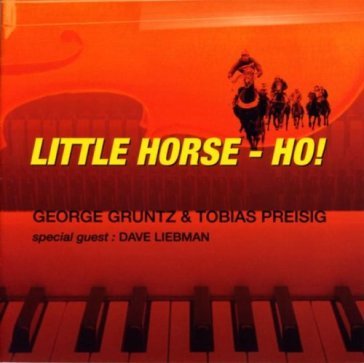 Little horse ho! - George & Tob Gruntz