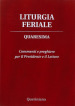 Liturgia feriale. Quaresima. Commenti e preghiere per il presidente e il lettore