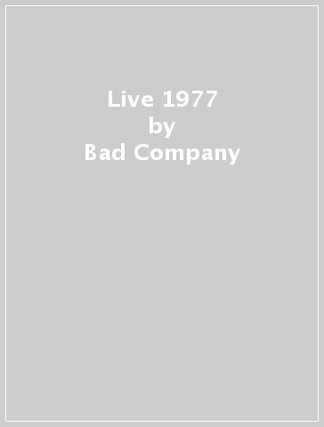 Live 1977 - Bad Company