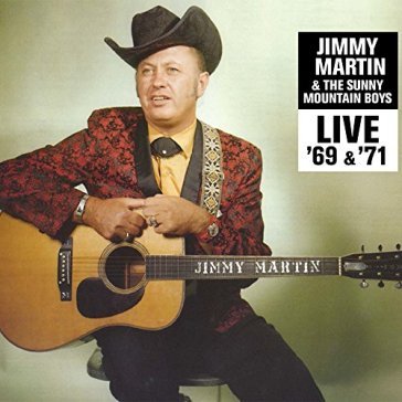 Live  69 &  71 - Jimmy Martin