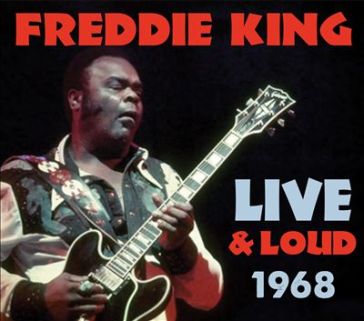 Live and loud 1968 - FREDDY KING
