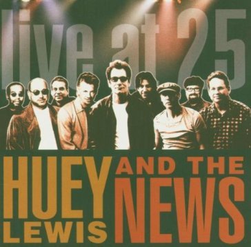 Live at 25 - Huey Lewis