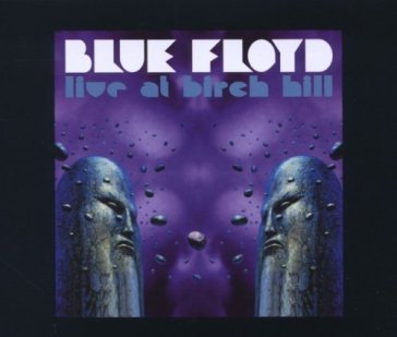 Live at birch hill - Blue Floyd