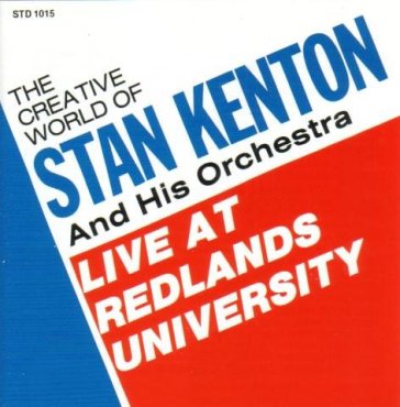 Live at redlands unive... - STAN -ORCHESTRA- KENTON