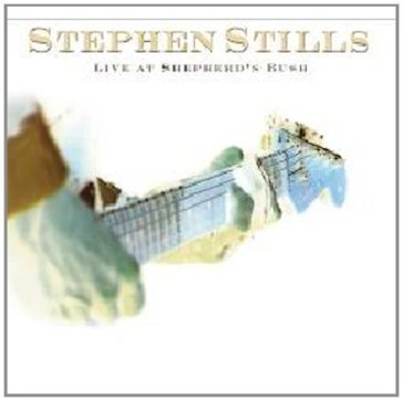 Live at shepherd's bush - Stephen Stills