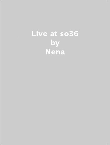 Live at so36 - Nena