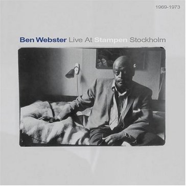 Live at stampen stockholm 1969-73 - Ben Webster