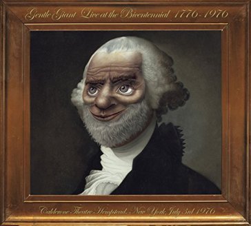 Live at the bicentennial 1776-1976 - Gentle Giant