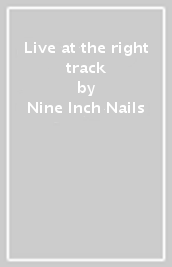 Live at the right track