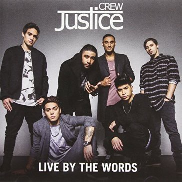 Live by the words - JUSTICE CREW