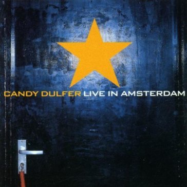 Live from amsterdam - Candy Dulfer