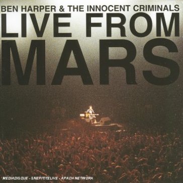 Live from mars - BEN & INNOCENT CRIMINAL HARPER