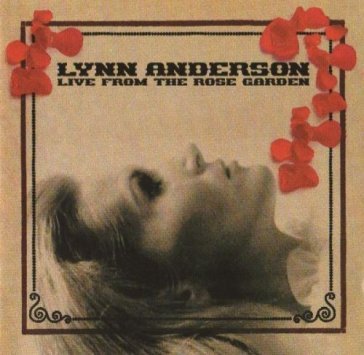 Live from the rose gar - Lynn Anderson