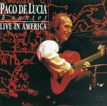 Live in america - Paco De Lucia