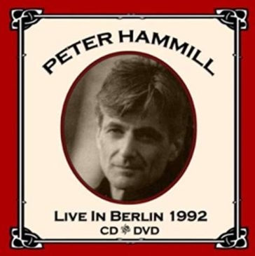 Live in berlin 1992 - Peter Hammill