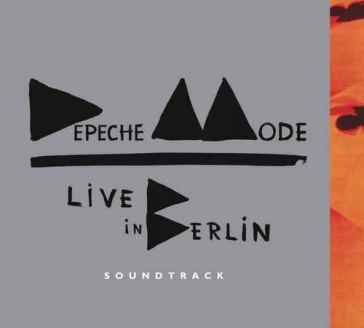 Live in berlin soundtrack - Depeche Mode