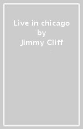 Live in chicago