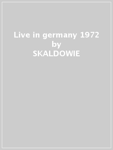 Live in germany 1972 - SKALDOWIE