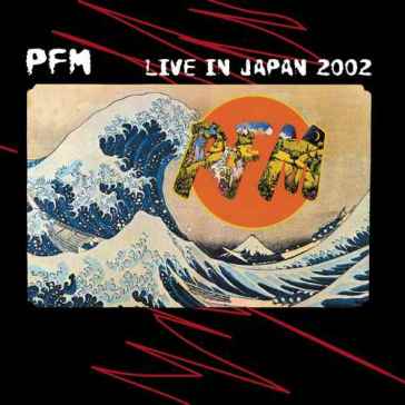 Live in japan - Premiata Forneria Marconi