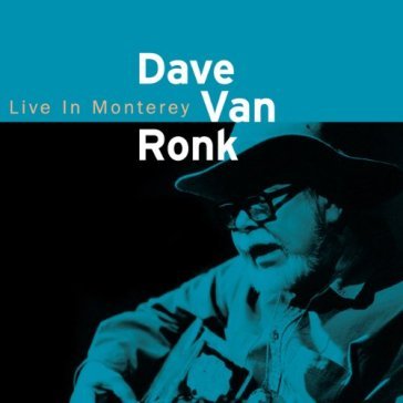 Live in monterey - Dave Van Ronk