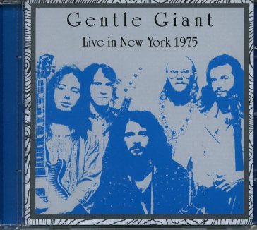 Live in new york 1975 - Gentle Giant
