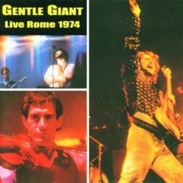 Live in rome 1974 - Gentle Giant