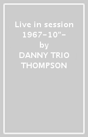 Live in session 1967-10