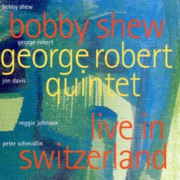 Live in switzerland - Bobby Shew & G.Rober