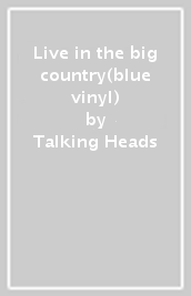 Live in the big country(blue vinyl)