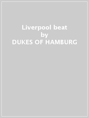 Liverpool beat - DUKES OF HAMBURG