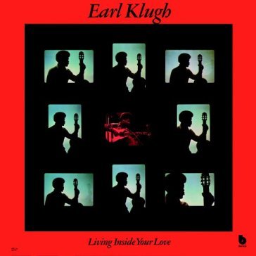 Living inside your love - Earl Klugh