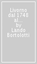 Livorno dal 1748 al 1958. Profilo storico-urbanistico