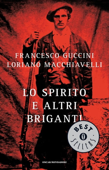Lo Spirito e altri briganti - Francesco Guccini - Loriano Macchiavelli