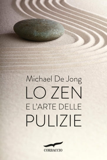 Lo Zen e l'arte delle pulizie - Michael De Jong