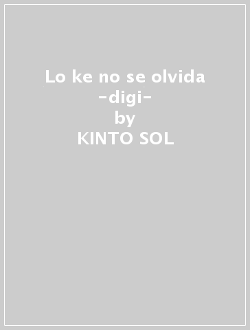 Lo ke no se olvida -digi- - KINTO SOL