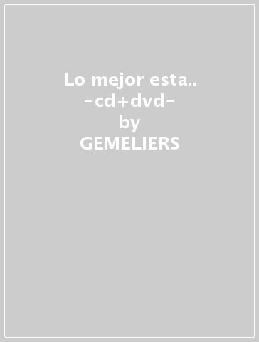 Lo mejor esta.. -cd+dvd- - GEMELIERS