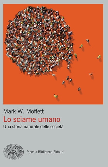 Lo sciame umano - Mark W. Moffett