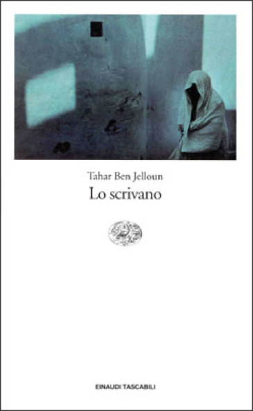 Lo scrivano - Tahar Ben Jelloun