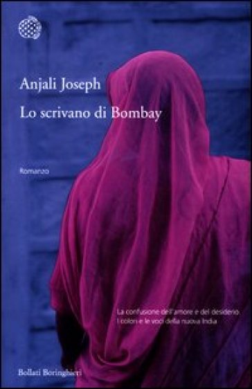 Lo scrivano di Bombay - Anjali Joseph