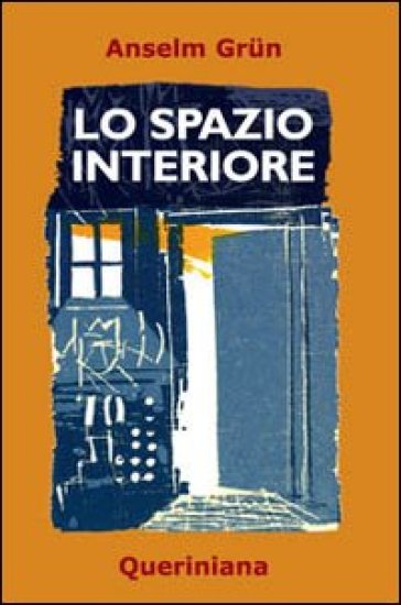 Lo spazio interiore - Anselm Grun