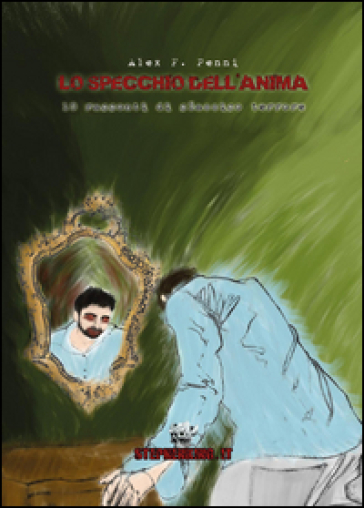 Lo specchio dell'anima - Alex F. Penni