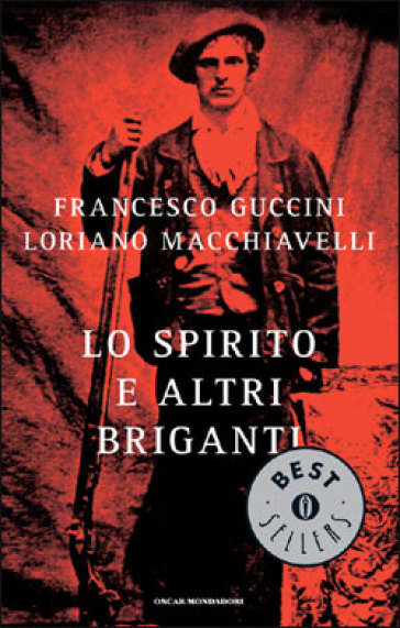 Lo spirito e altri briganti - Francesco Guccini - Loriano Macchiavelli