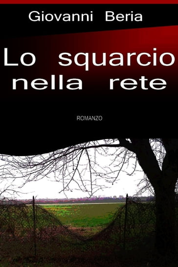 Lo squarcio nella rete - Giovanni Beria