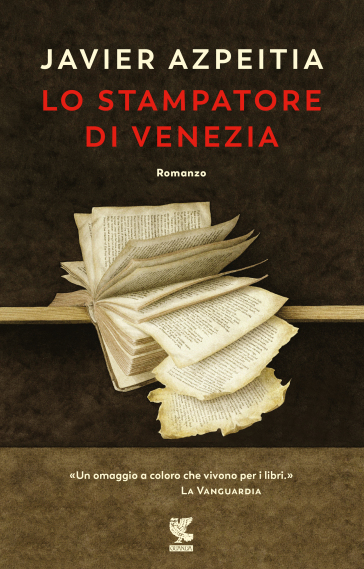 Lo stampatore di Venezia - Javier Azpeitia