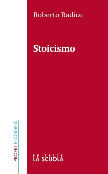 Lo stoicismo - Roberto Radice