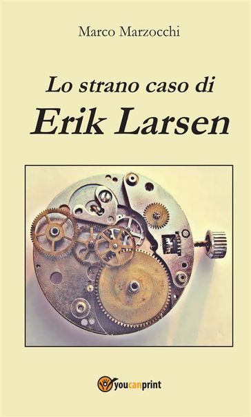 Lo strano caso di Erik Larsen - Marco Marzocchi