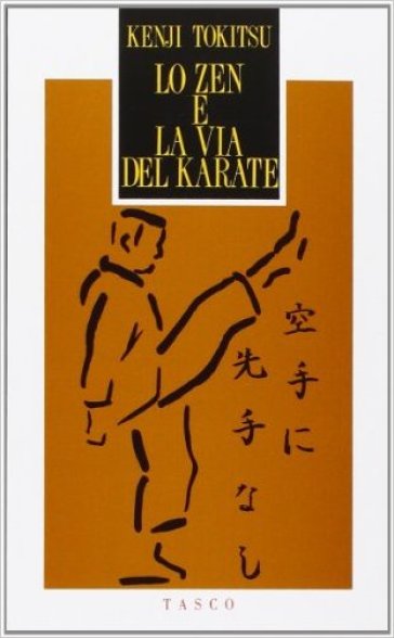 Lo zen e la via del karate - Kenji Tokitsu