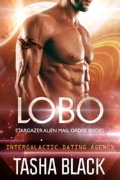 Lobo: Stargazer Alien Mail Order Brides #7 (Intergalactic Dating Agency)